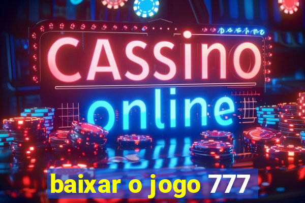 baixar o jogo 777