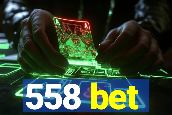 558 bet