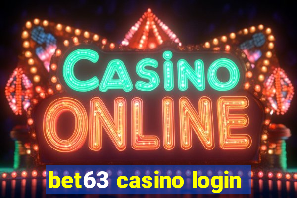 bet63 casino login