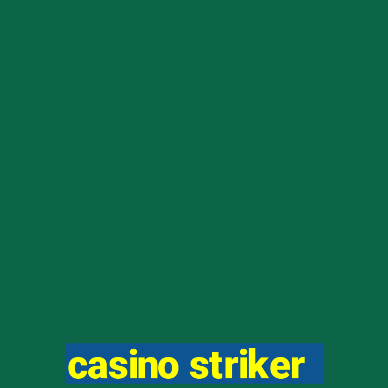 casino striker