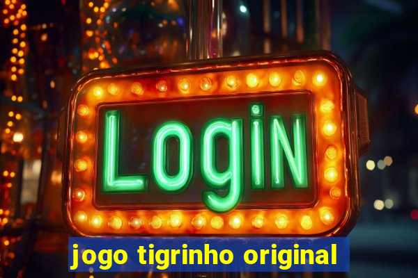 jogo tigrinho original