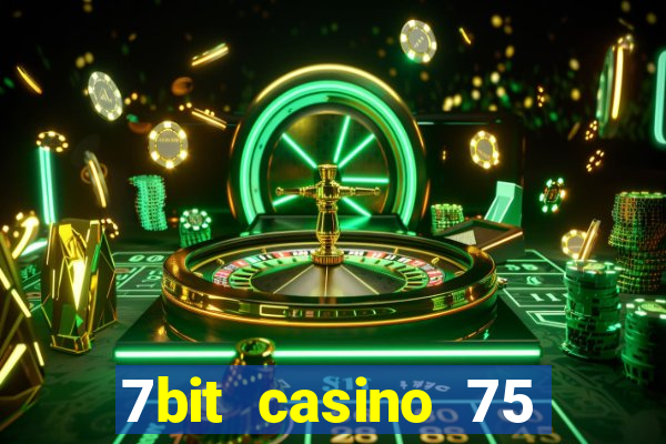 7bit casino 75 free spins