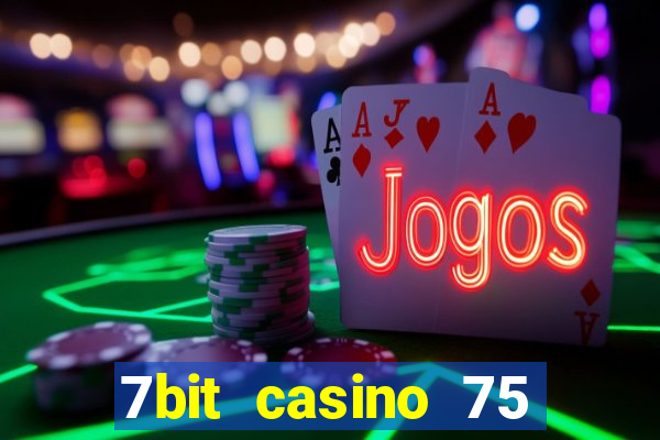 7bit casino 75 free spins