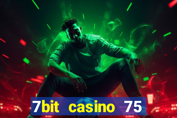 7bit casino 75 free spins