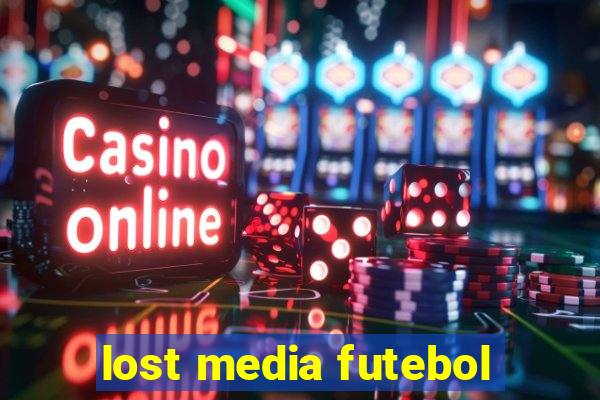 lost media futebol