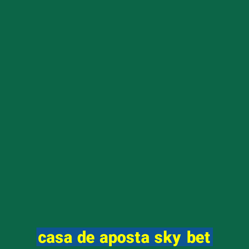 casa de aposta sky bet