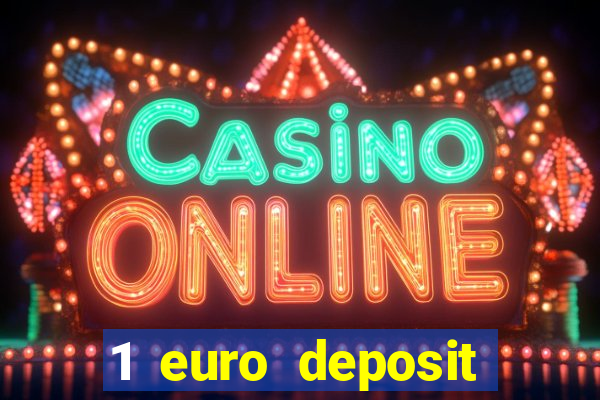 1 euro deposit casino 2021