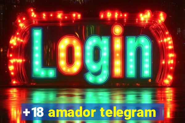 +18 amador telegram