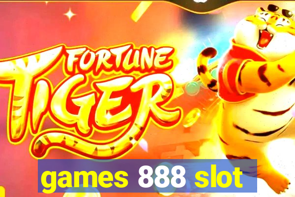 games 888 slot