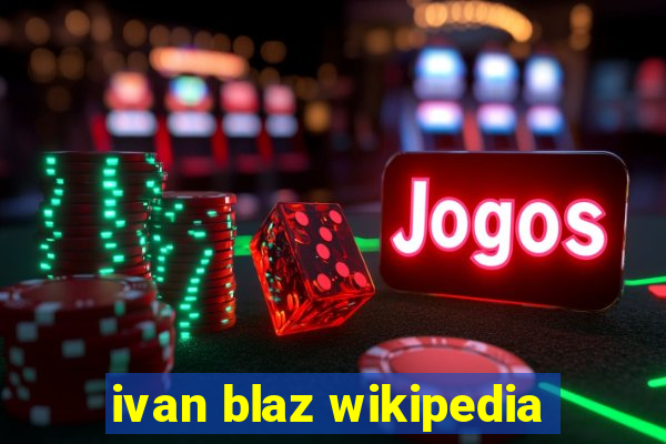 ivan blaz wikipedia