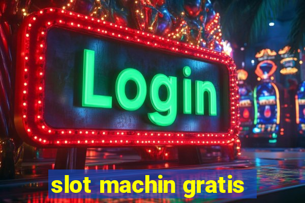 slot machin gratis