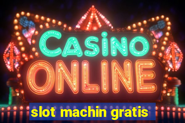 slot machin gratis