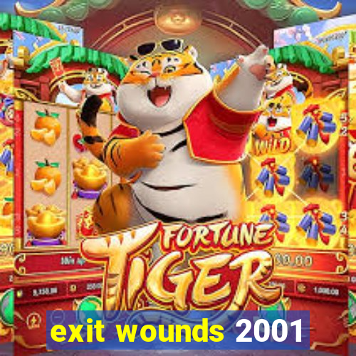 exit wounds 2001