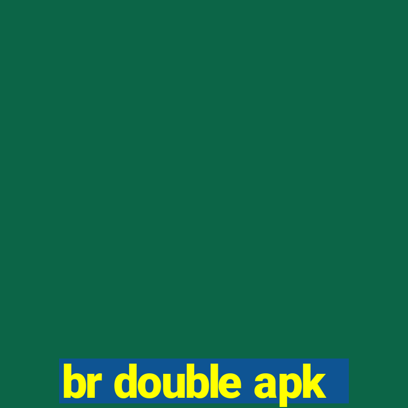 br double apk