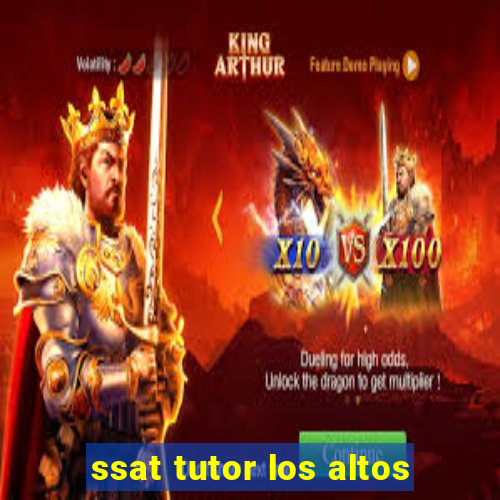 ssat tutor los altos