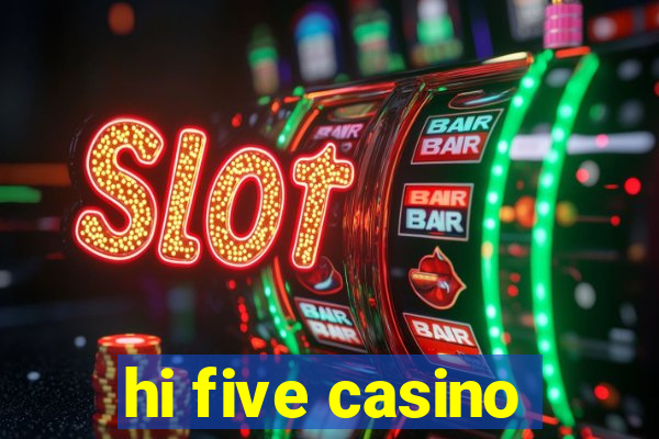 hi five casino