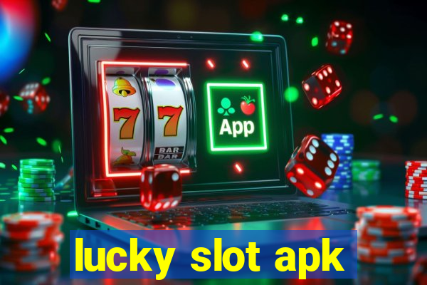 lucky slot apk