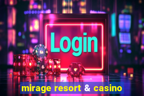 mirage resort & casino