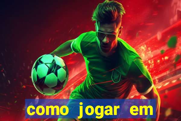 como jogar em cassino online