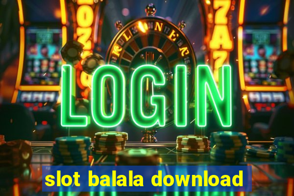 slot balala download