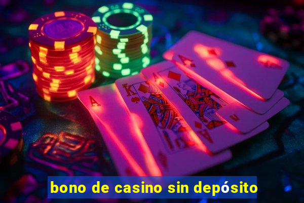 bono de casino sin depósito