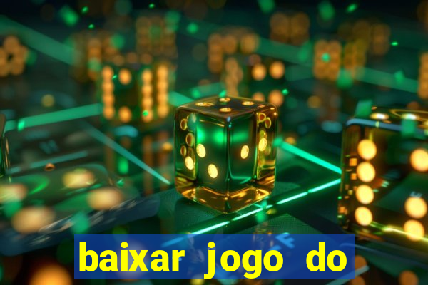 baixar jogo do tigrinho demo