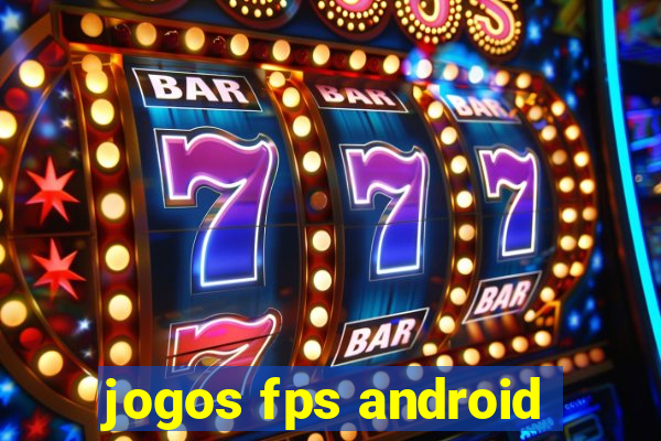 jogos fps android