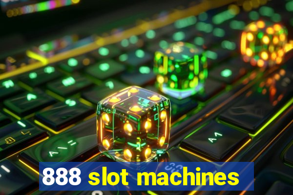 888 slot machines