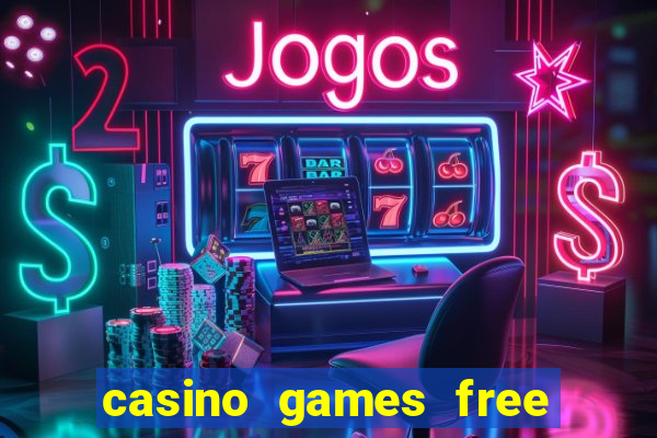 casino games free play slot game