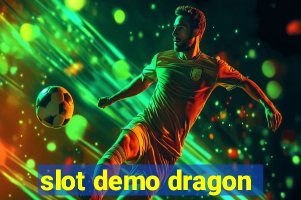 slot demo dragon