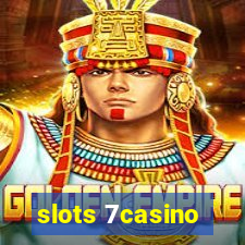 slots 7casino