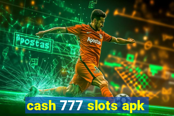 cash 777 slots apk