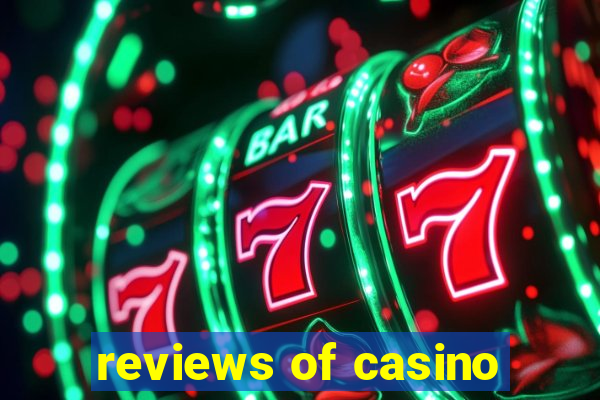 reviews of casino