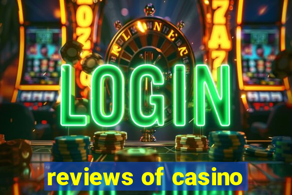 reviews of casino