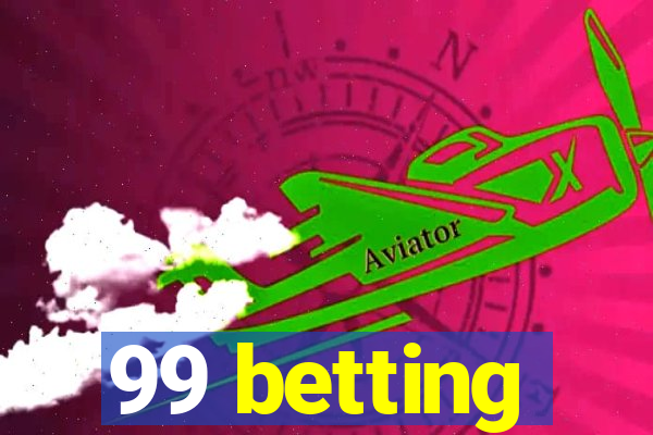 99 betting