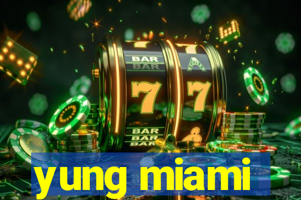 yung miami