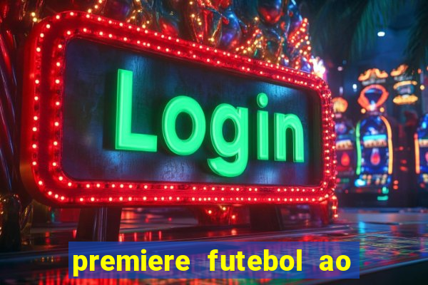 premiere futebol ao vivo hd