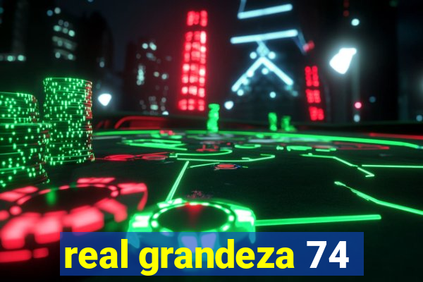 real grandeza 74