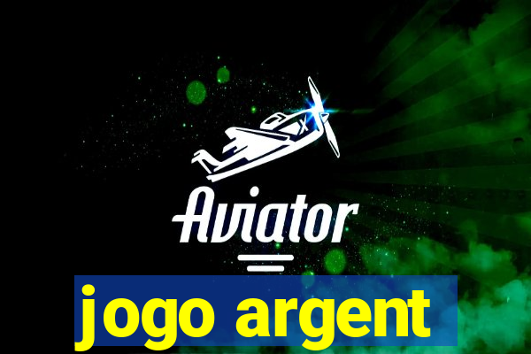 jogo argent