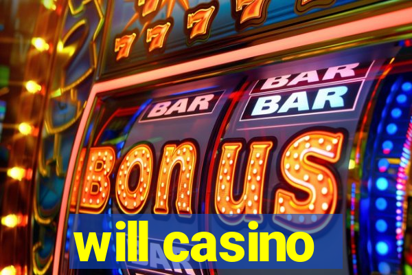 will casino