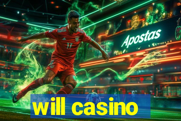 will casino