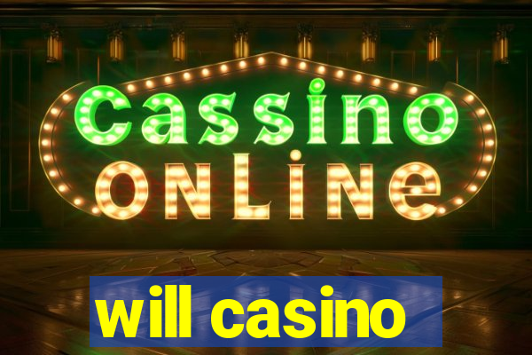 will casino