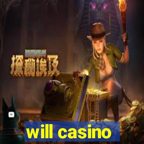 will casino