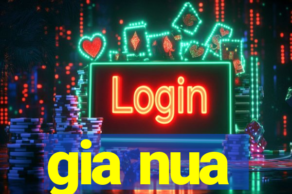 gia nua