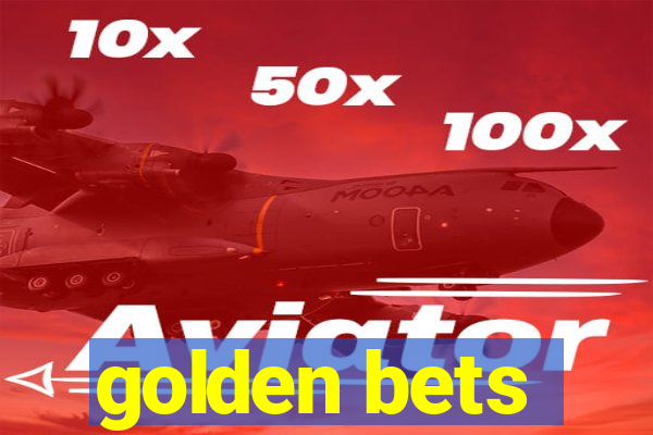 golden bets