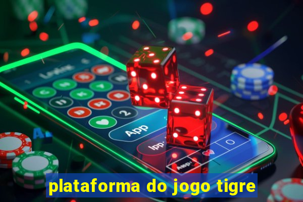 plataforma do jogo tigre