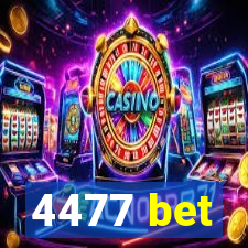 4477 bet