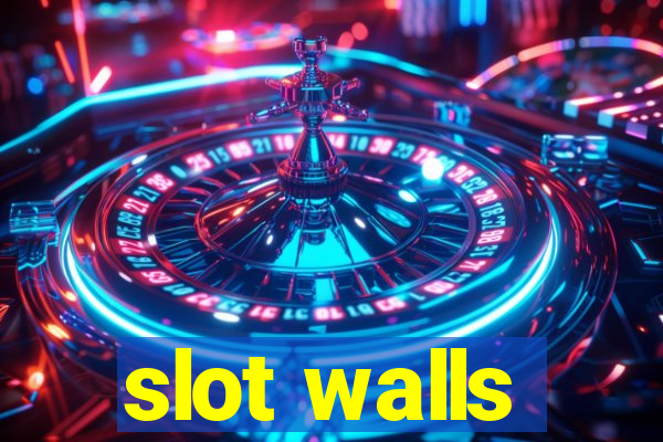 slot walls