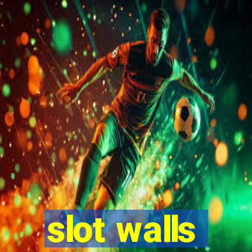 slot walls