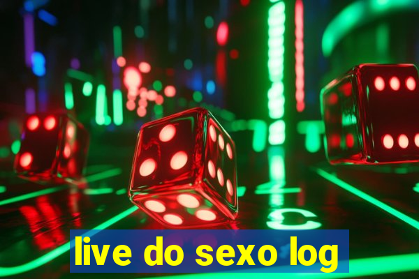 live do sexo log